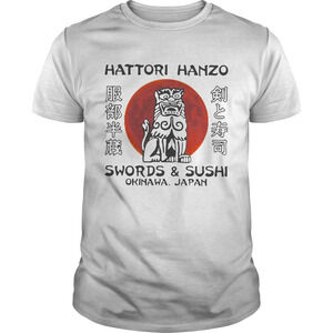 Hattori Hanzo Swords And Sushi Okinawa Japan Shirt